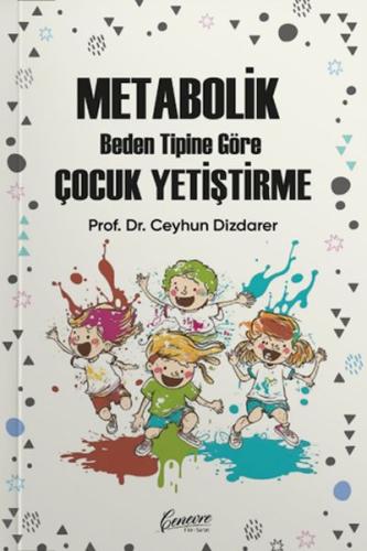 Metabolik Beden Tipine Göre Çocuk Yetiştirme | Kitap Ambarı