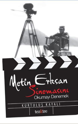 Metin Erksan Sinemasını Okumayı Denemek | Kitap Ambarı