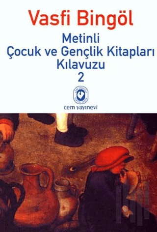 Metinli Çocuk ve Gençlik Kitapları Kılavuzu 2 | Kitap Ambarı