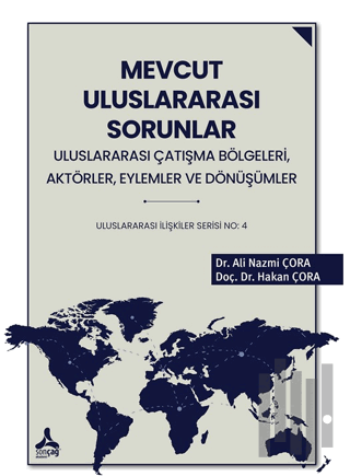 Mevcut Uluslararası Sorunlar, Uluslararası Çatışma Bölgeleri, Aktörler