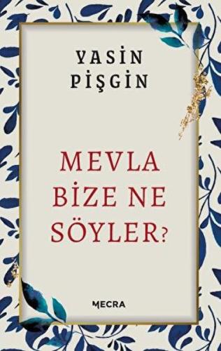 Mevla Bize Ne Söyler? | Kitap Ambarı