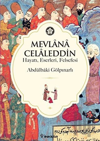 Mevlana Celaleddin (Hayatı, Eserleri, Felsefesi) | Kitap Ambarı