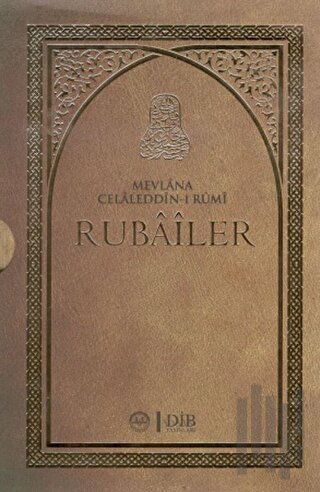 Mevlana Celaleddin-i Rumi Rubailer (Ciltli) | Kitap Ambarı