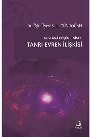 Mevlana Düşüncesinde Tanrı-Evren İlişkisi | Kitap Ambarı