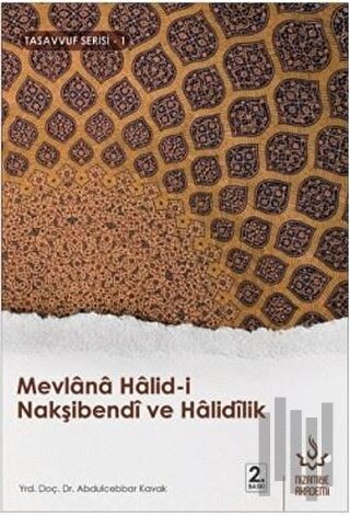 Mevlana Halid-i Nakşibendi ve Halidilik | Kitap Ambarı