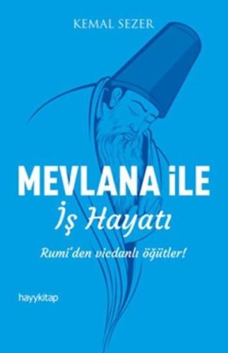 Mevlana ile İş Hayatı | Kitap Ambarı