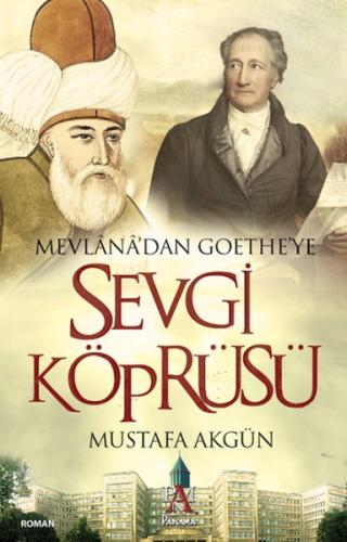 Mevlana’dan Goethe’ye Sevgi Köprüsü | Kitap Ambarı