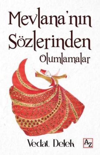 Mevlana'nın Sözlerinden Olumlamalar | Kitap Ambarı