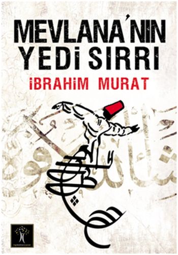 Mevlana’nın Yedi Sırrı | Kitap Ambarı