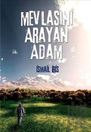 Mevlasını Arayan Adam | Kitap Ambarı