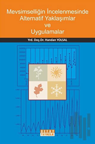 Mevsimselliğin İncelenmesinde Alternatif Yaklaşımlar Ve Uygulamalar | 