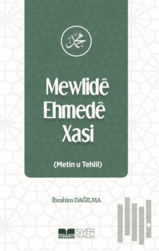 Mewlide Ehmede Xasi (Metin u Tehlil) | Kitap Ambarı