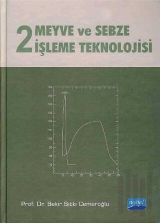 Meyve ve Sebze İşleme Teknolojisi 2 | Kitap Ambarı