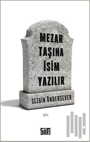 Mezar Taşına İsim Yazılır | Kitap Ambarı