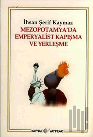 Mezopotamya’da Emperyalist Kapışma ve Yerleşme | Kitap Ambarı