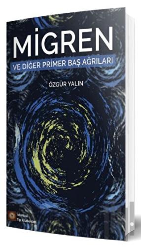 Migren ve Diğer Primer Baş Ağrıları | Kitap Ambarı