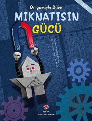 Mıknatısın Gücü - Origamiyle Bilim | Kitap Ambarı