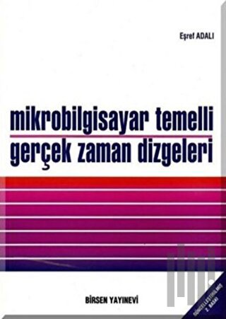 Mikrobilgisayar Temelli Gerçek Zaman Dizgeleri | Kitap Ambarı