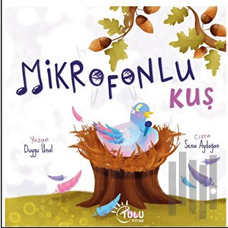 Mikrofonlu Kuş | Kitap Ambarı