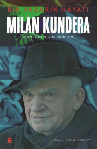 Milan Kundera - Bir Yazarın Hayatı | Kitap Ambarı