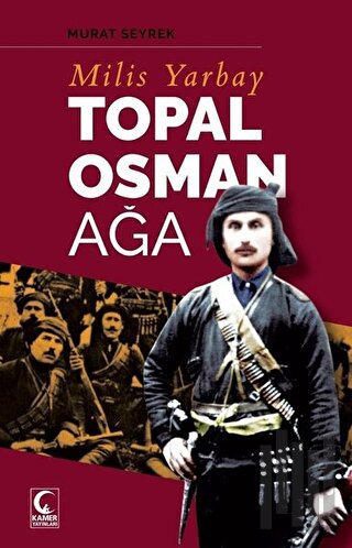 Milis Yarbay Topal Osman Ağa | Kitap Ambarı