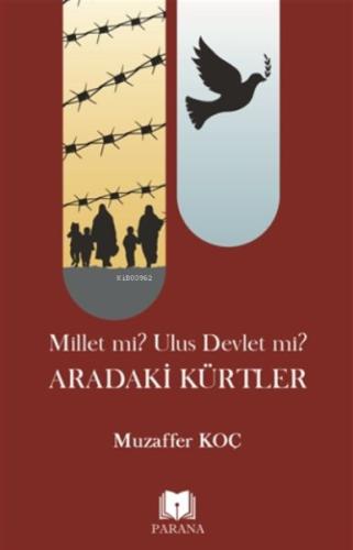 Millet mi? Ulus Devlet mi? Aradaki Kürtler | Kitap Ambarı