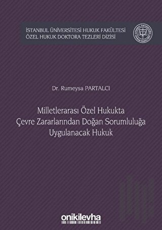 Milletlerarası Özel Hukukta Çevre Zararlarından Doğan Sorumluluğa Uygu