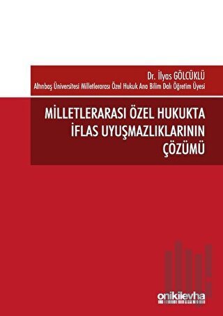 Milletlerarası Özel Hukukta İflas Uyuşmazlıklarının Çözümü | Kitap Amb