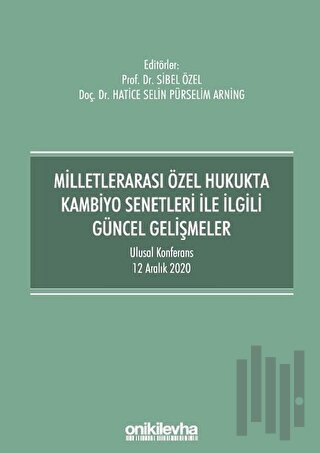 Milletlerarası Özel Hukukta Kambiyo Senetleri İle İlgili Güncel Gelişm