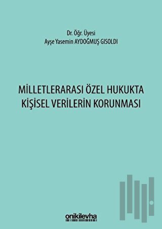 Milletlerarası Özel Hukukta Kişisel Verilerin Korunması | Kitap Ambarı