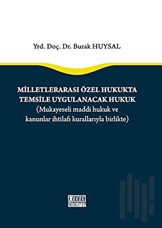 Milletlerarası Özel Hukukta Temsile Uygulanacak Hukuk (Ciltli) | Kitap