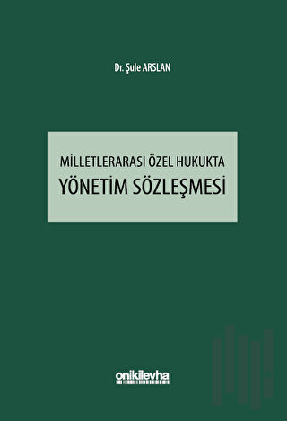 Milletlerarası Özel Hukukta Yönetim Sözleşmesi | Kitap Ambarı