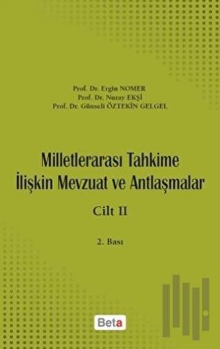 Milletlerarası Tahkime İlişkin Mevzuat ve Antlaşmalar Cilt: 2 | Kitap 