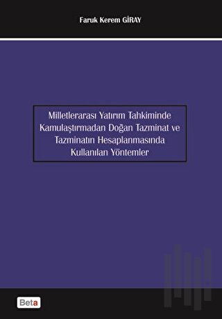 Milletlerarası Yatırım Tahkiminde Kamulaştırmadan Doğan Tanzimat ve Ta