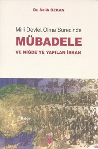 Milli Devlet Olma Sürecinde Mübadele ve Niğde’ye Yapılan İskan | Kitap