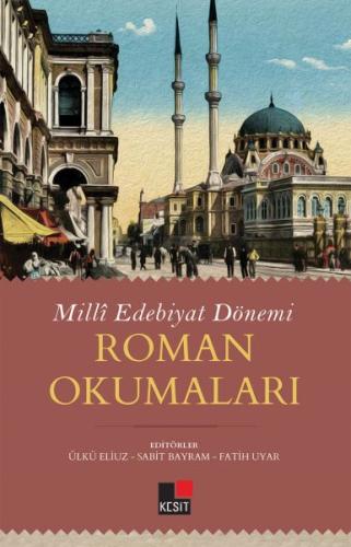 Milli Edebiyat Dönemi Roman Okumaları | Kitap Ambarı