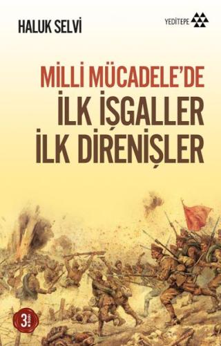 Milli Mücadele’de İlk İşgaller İlk Direnişler | Kitap Ambarı