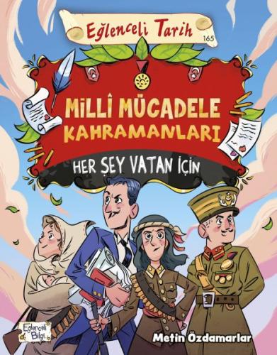 Milli Mücadele Kahramanları - Her Şey Vatan İçin | Kitap Ambarı