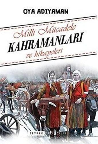 Milli Mücadele Kahramanları ve Hikayeleri | Kitap Ambarı