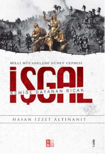 Milli Mücadelede Güney Cephesi - İşgal | Kitap Ambarı