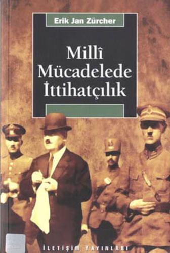 Milli Mücadelede İttihatçılık | Kitap Ambarı