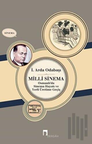 Milli Sinema Osmanlı'da Sinema Hayatı ve Yerli Üretime Geçiş | Kitap A