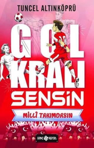 Gol Kralı Sensin 3 - Milli Takımdasın | Kitap Ambarı