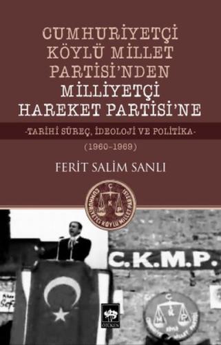 Cumhuriyetçi Köylü Millet Partisi'nden Milliyetçi Hareket Partisi'ne |