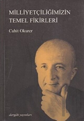 Milliyetçiliğimizin Temel Fikirleri | Kitap Ambarı