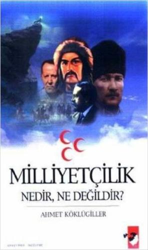 Milliyetçilik Nedir, Ne Değildir? | Kitap Ambarı