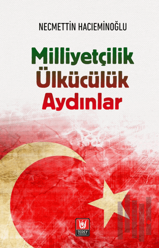 Milliyetçilik Ülkücülük Aydınlar | Kitap Ambarı