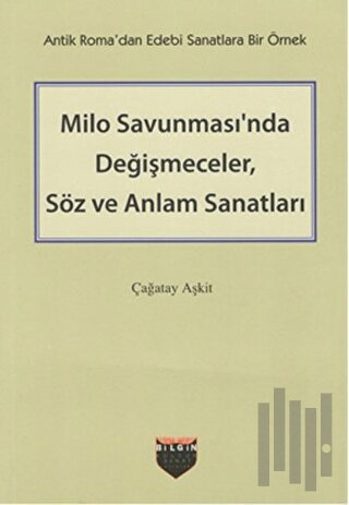 Milo Savunması'nda Değişmeceler, Söz ve Anlam Sanatları | Kitap Ambarı