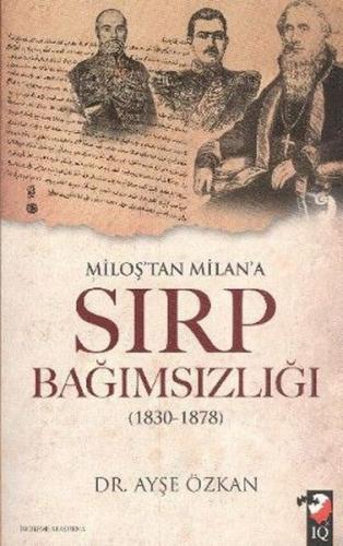 Miloş'tan Milan'a Sırp Bağımsızlığı | Kitap Ambarı