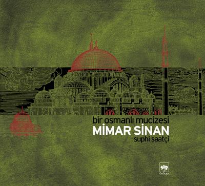 Bir Osmanlı Mucizesi Mimar Sinan (Ciltli) | Kitap Ambarı